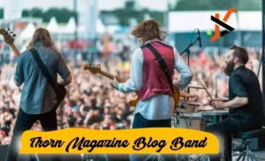 the blog band thorn-magazine site